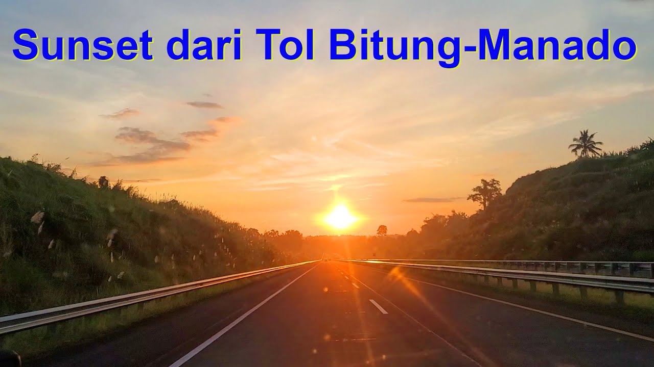 Menikmati Sunset dari Tol Bitung Manado