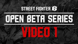 Street Fighter 6 - Open Beta Video 1: Characters & Battle System