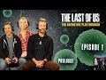 The Last of Us | The Definitive Playthrough - Part 1 (ft Troy Baker, Nolan North, and Hana Hayes)