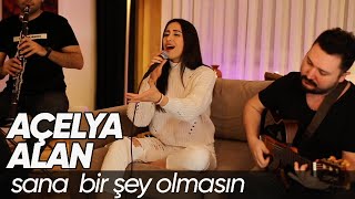 Açelya Alan - Sana Bir Şey Olmasın (Yonca Lodi Cover) Resimi