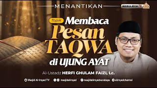 🔴 Membaca Pesan Taqwa di Ujung Ayat - Ust  Herfi Ghulam Faizi, Lc