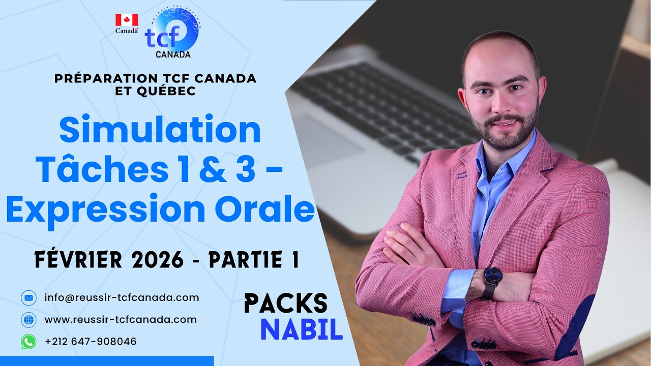Simulation Tâches 1&3 Expression Orale Février 2026 Partie 1 - Préparation TCF Canada et TCF Québec