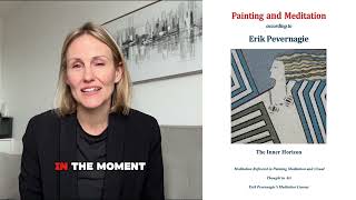 Painting and Meditation according to Erik Pevernagie: The Inner Horizon: Meditation in Painting - -