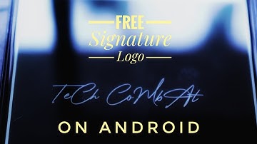 How to make signature logo on Android 🔥