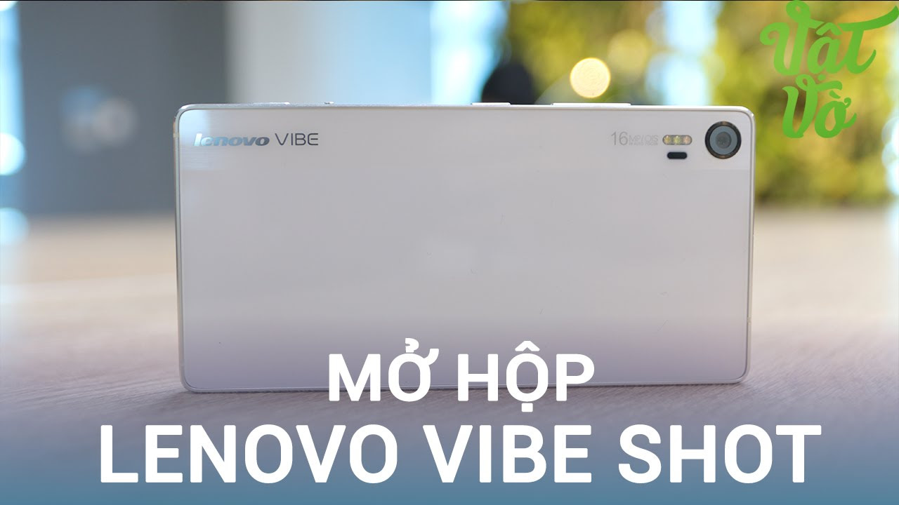 lenovo vibe shot สเปค 2022 Update Vật Vờ| Lenovo Vibe Shot giá chỉ còn 3.990.000đ chuyên chụp ảnh