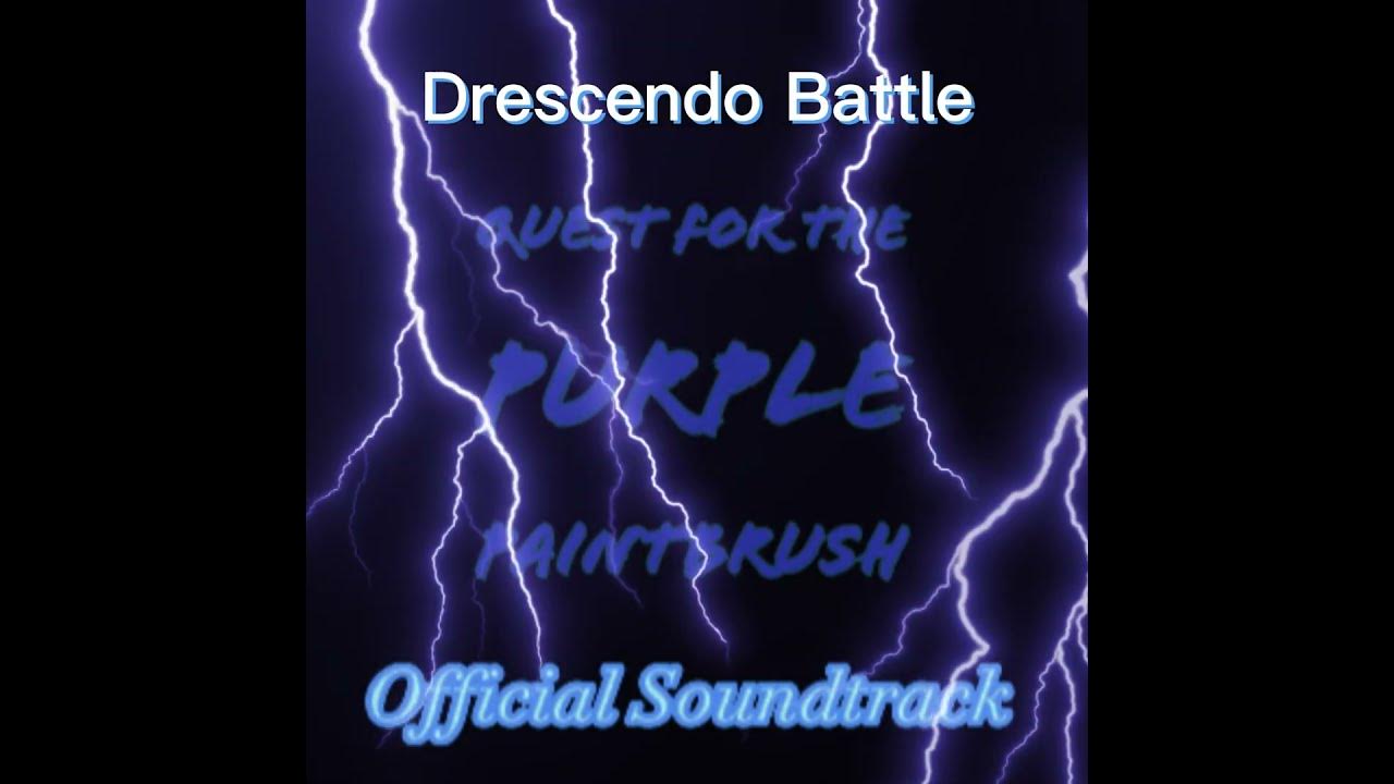 Quest for the Purple Paintbrush OST Drescendo Battle YouTube