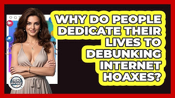 Why Do People Dedicate Their Lives To Debunking Internet Hoaxes? - Trend Unwrapper