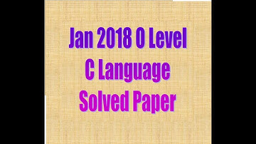 Jan 2018 O Level C Lang Solved Paper With Descriptive Programs