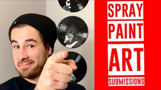 SPRAY PAINT ART VIDEO - VIEWER SUBMISSIONS - SPRAY PAINT ART ADVICE