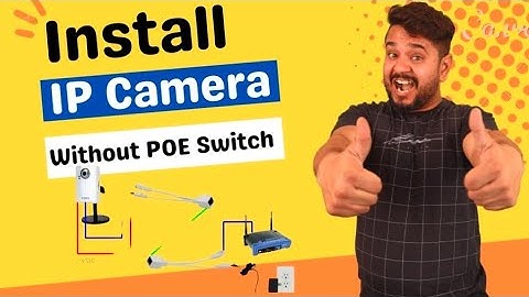 [How to] Send Power Supply for IP Camera Through POE Injector/Splitter |