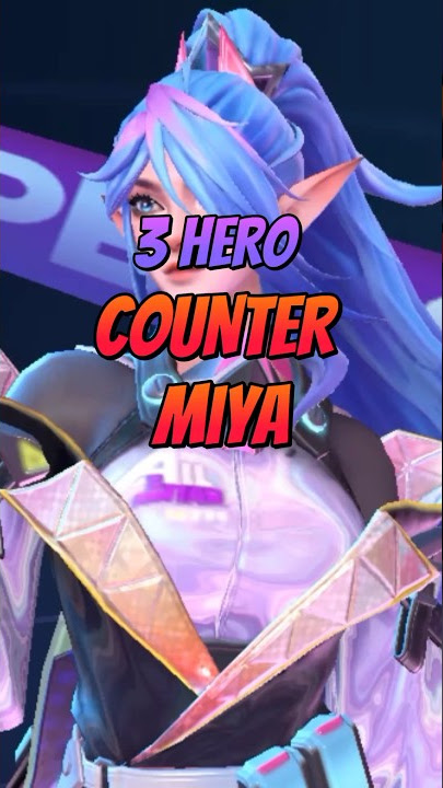 Counter Hero Miya di Mobile Legends 2023 #shorts #mobilelegends