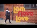 Lom Nava Love Official Trailer Directed By Fanon Hill Lom Nava Love Official Trailer Directed By Fanon Hill