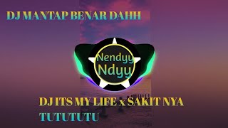 DJ ITS MY LIFE x SAKIT NYA TUTUTUTU SLOW✨|| DJ 30 DETIK TERBARU VIRAL DI TIK TOK