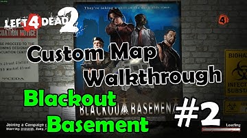 Left4Dead2 Custom Map Walkthrough - Blackout Basement #2