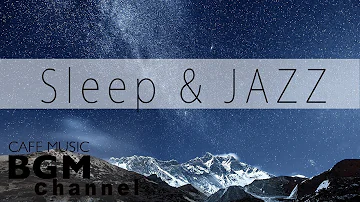 Sleep Jazz - Soothing Jazz Music - Relaxing Jazz Music - Background Jazz Music