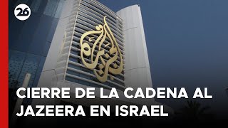 el-gobierno-de-israel-anuncio-el-cierre-de-la-cadena-al-jazeera-en-el-pais