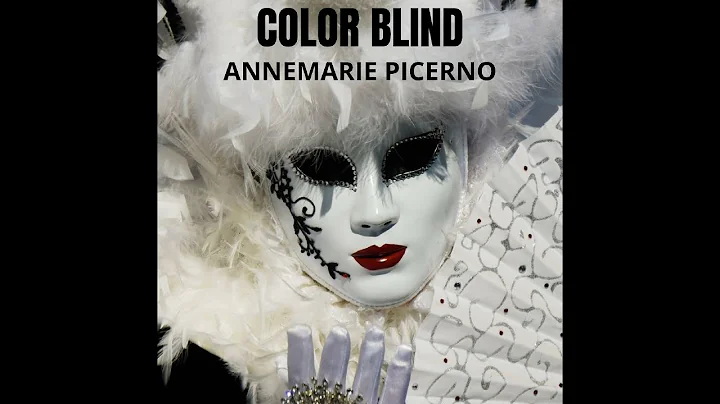 COLOR BLIND - Annemarie Picerno {Official Music Video}