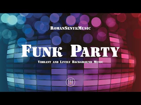 Funk Party | Vibrant and Lively Background Music - Royalty Free/Music Licensing