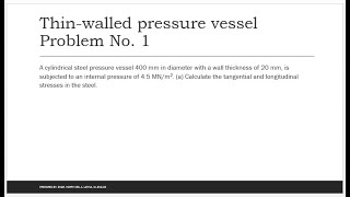 Strength of Materials (Thin walled pressure vessel Problem No. 1)