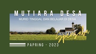 Mutiara Desa (Murid tinggal dan belajar  di desa) SPENSABA di Papring 2023 screenshot 5