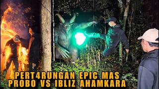 THE LAST FIGHT OF MAS PROBO VS AHAMKARA, THE DEVIL'S MINIONS