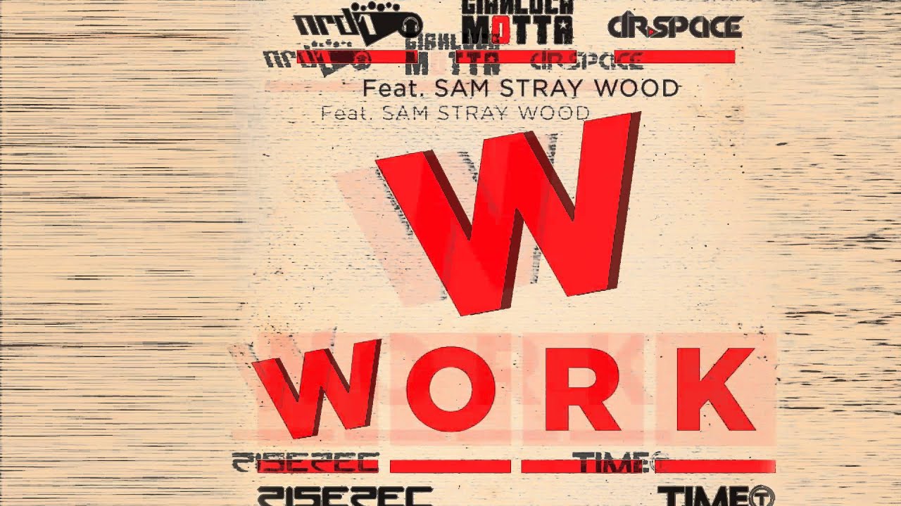 NRD1 vs Gianluca Motta & Dr. Space Feat. Sam Stray Wood - Work [Official] dance music nyc
