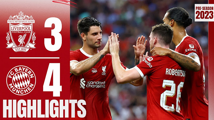 Highlights: Liverpool 3-4 Bayern Munich | Gakpo, van Dijk & Díaz score in Singapore