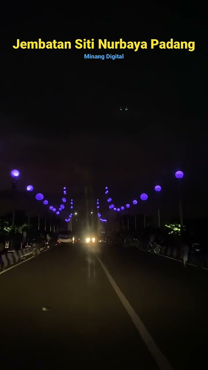 Suasana Jembatan Siti Nurbaya di malam hari. Kota Padang