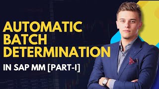 Automatic Batch Determination in SAP MM |PART-I| |Must Watch|