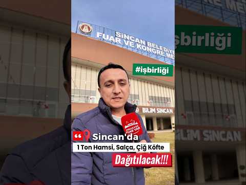 📢Sincan'da 1 TON Salça, Çiğ Köfte, Hamsi Dağıtılacak 📍Sincan Fuar ve Kongre Merkezi