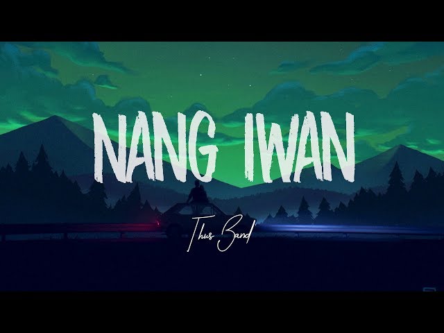 This Band - Nang Iwan (Lyric Video) class=