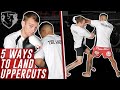 5 Ways to Land the Uppercut