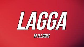 Video thumbnail of "M1LLIONZ - LAGGA (Lyrics)"