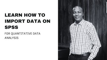 How to Import Data on SPSS