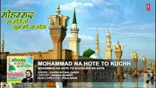 na kaliya hi khilti na gul muskurate .mohammed na hote to kuch bhi na hota..AKBAR DHARAVI