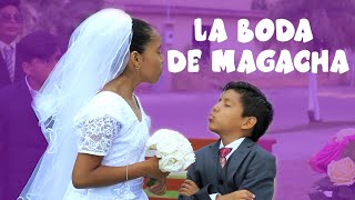 LA BODA DE MAGACHA