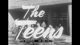 ' THE TEENS ' 1957 TEENAGER & EARLY ADULTHOOD BEHAVIOUR SOCIAL GUIDANCE FILM    XD52454