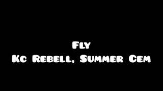 FLY KC REBELL Ft. Summer Cem (Lyrics) Resimi