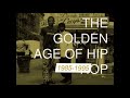 Golden Age Of Hip Hop