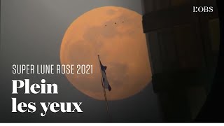 La Super Lune rose 2021 en images, de Montréal à Bombay