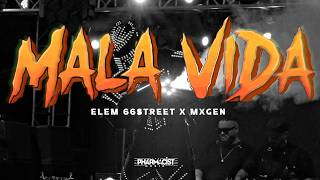 Mala Vida - Elem 66street x Mxgen x The Pharmacist Music
