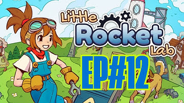 Little Rocket Lab — Let’s Play Ep#12 | Build Factories, Reboot the Town & Finish the Family Rocket!