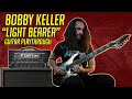 Light bearer  bobby keller guitar playthrough