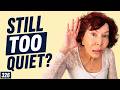 Still Can't Be Heard When You Sing?