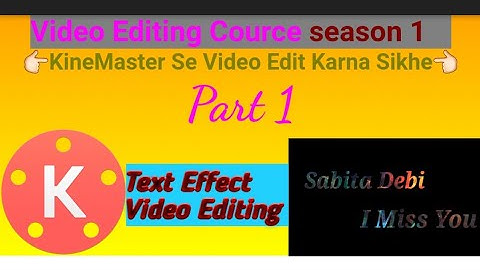 Part1 KineMaster Pro (besic)| | Text Effect Video || Background & Text Color || KineMaster Tutorial