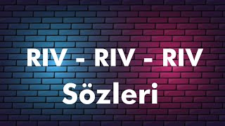 Cakal - RIV RIV RIV - (sözleri/Lyrics)