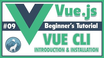 #9 Vue CLI 3 Introduction and Installation | Vue.js Beginner