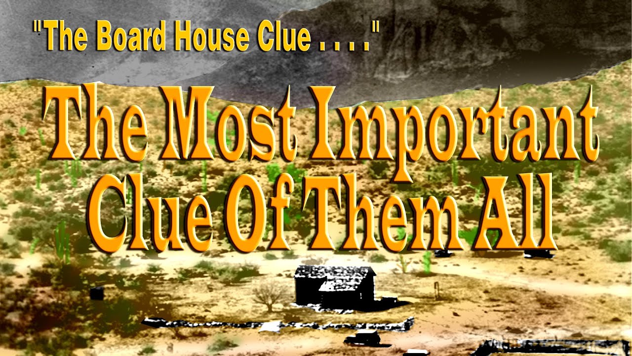 The Board House Clue...The Most Import Clue of All