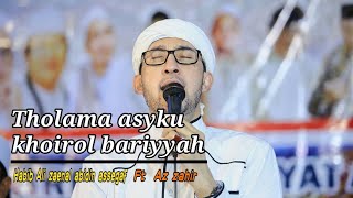 Habib bidin ft az zahir | tholama asyku ghoromi ~ khoirol bariyyah