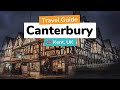  canterbury city guide everything you need to know before you go